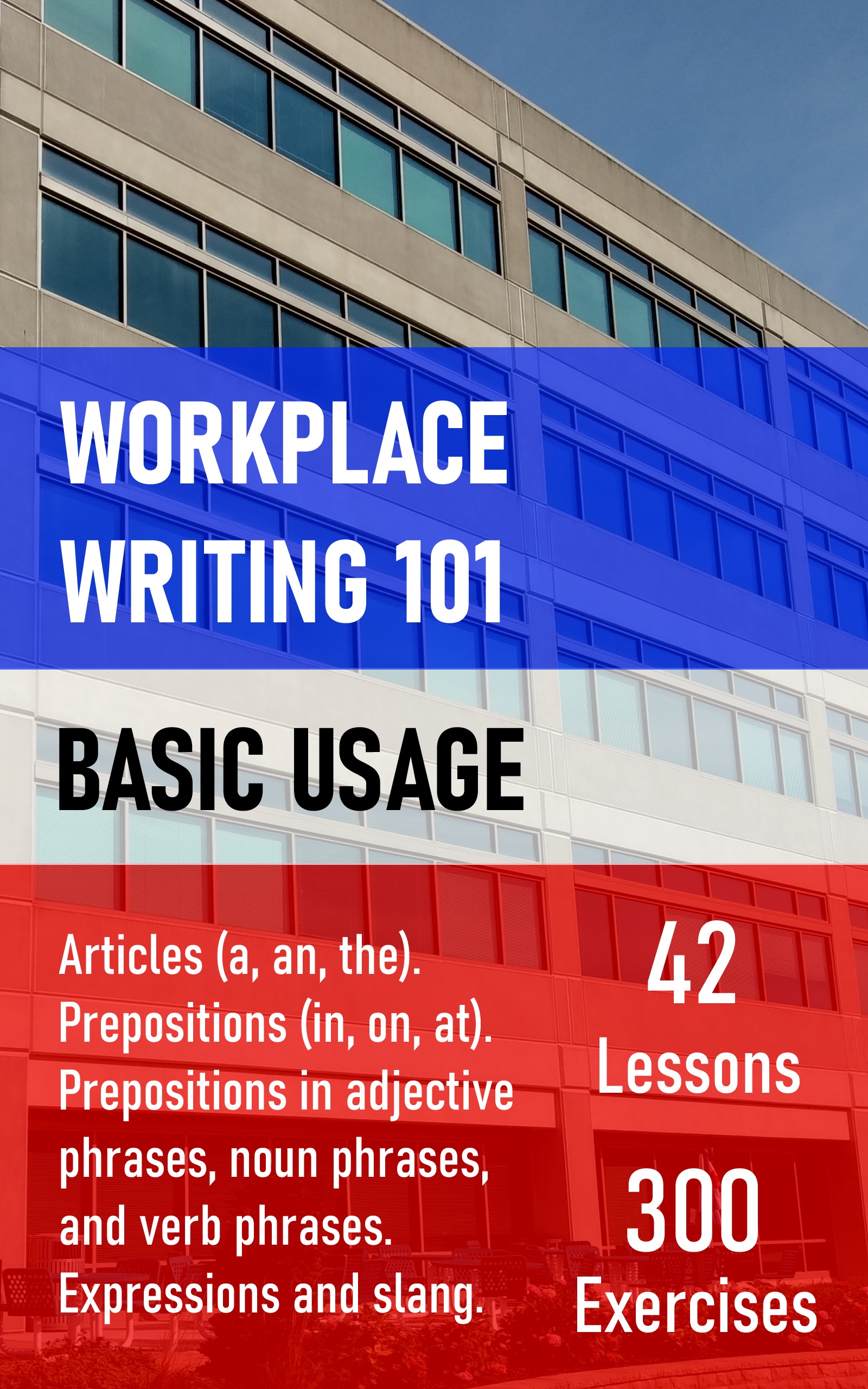 Workplace Writing 101 - Basic Usage