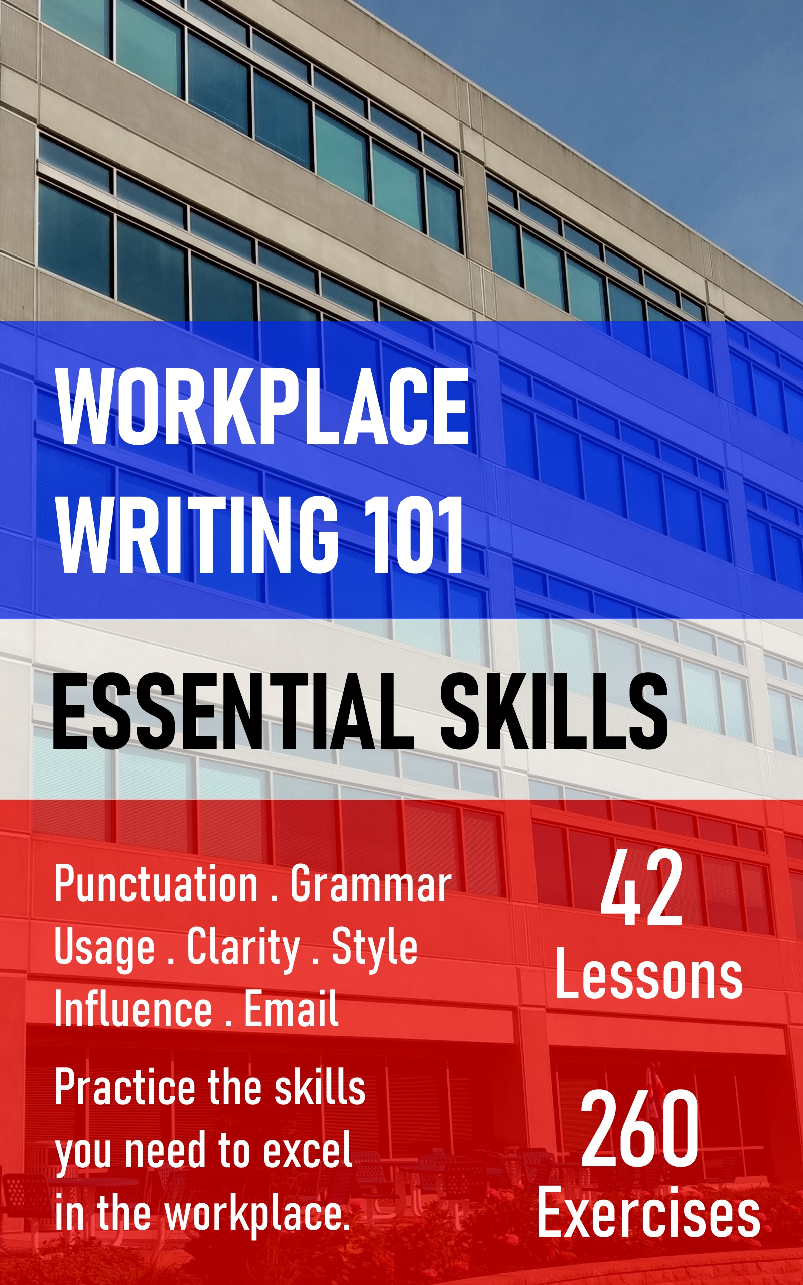 Workplace Writing 101 Essential Skills