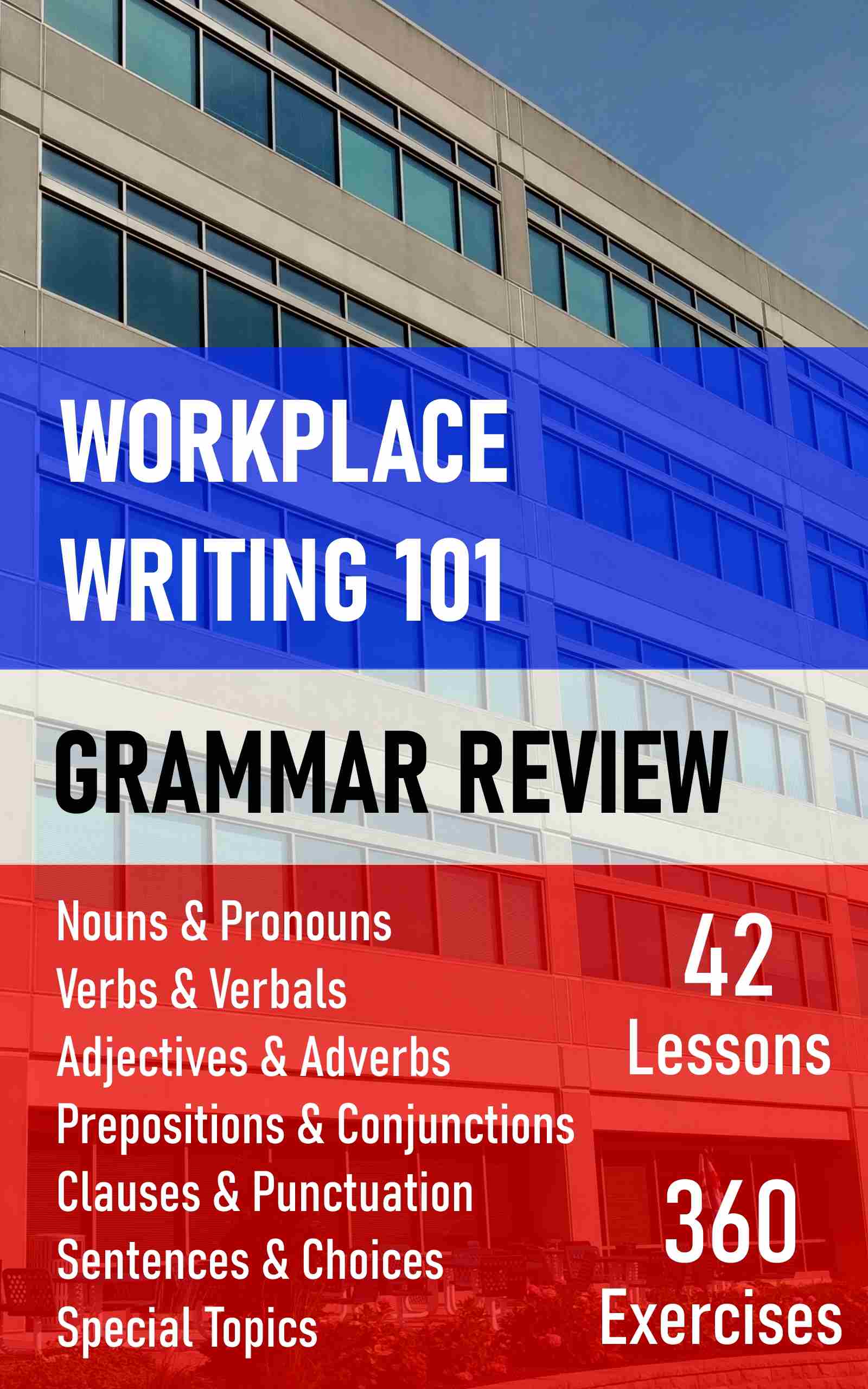 Workplace Writing 101 - Grammar Review